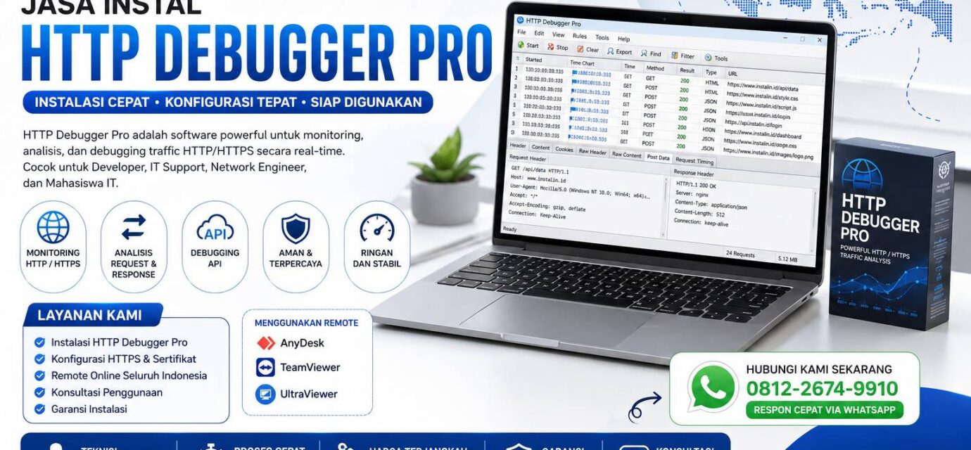 Jasa Instal HTTP Debugger Pro oleh Instalin.id untuk monitoring HTTP HTTPS, analisis API, debugging jaringan, dan troubleshooting aplikasi secara online seluruh Indonesia.