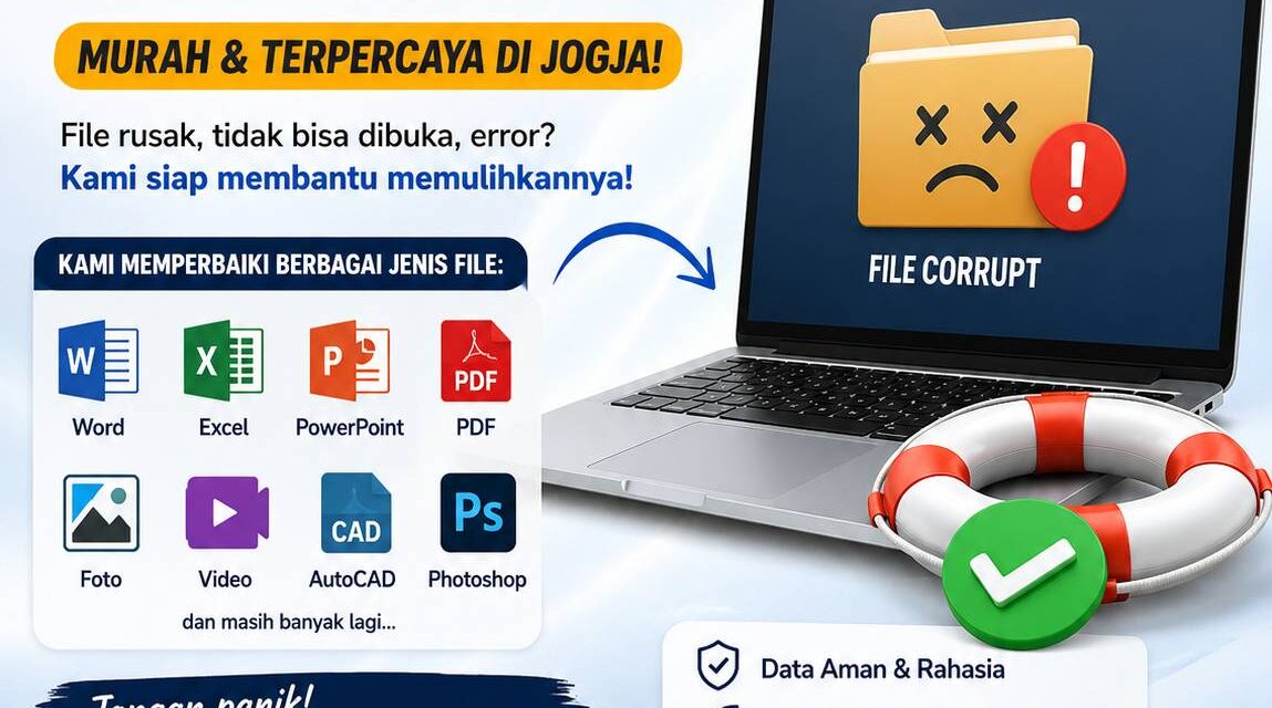 Jasa Perbaikan File Corrupt Murah Jogja untuk memperbaiki file Word, Excel, PDF, foto, video, AutoCAD, dan Photoshop yang rusak dengan proses cepat dan aman.